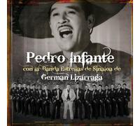 Infante, Pedro - Pedro Infante Con La Banda Estrellas De Sinaloa
