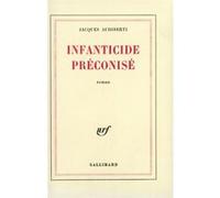 Jacques Audiberti – Infanticide préconisé – Gallimard – Livre