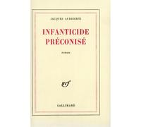 Infanticide préconisé - - Jacques Audiberti - Gallimard - Livre
