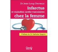 Infarctus et maladies cardiovasculaires chez la femme Jean-Loup Dervaux (Auteur)