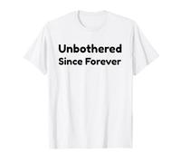 Infatigable Depuis Toujours Une Confiance sans Effort T-Shirt