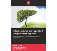 Infeção crónica por hepatite B, antigénio HBe negativo: Perfil clínico e biológico e fatores preditivos da perda do antigénio HBs