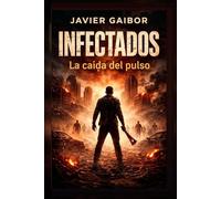 INFECTADOS: La caída del pulso