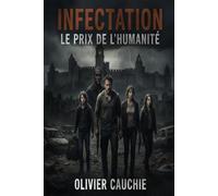 INFECTATION: Le prix de l'Humanité