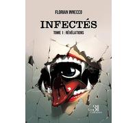 Infectés - Tome 1 : Révélations
