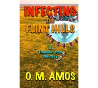 Infecting the Flint Hills: A Thaddeus York Mystery: Book Six