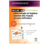 Infectiologie et hygiène - Gestion des risques et soins infirmiers - UE 2.10 et UE 4.5 + Inclus votre accès individuel et sélectif à www.pratique-infirmiere.com - Carl Crouzilles - Elsevier Masson - b