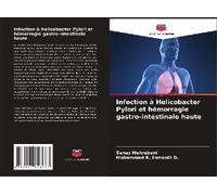 Infection À Helicobacter Pylori Et Hémorragie Gastro-Intestinale Haute