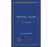 Infection and immunity: with special reference to the prevention of infectious diseases