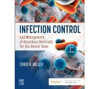 Infection Control and Management of Hazardous Materials for the Dental Team by Miller & Chris H. Professor Emeritus of Oral MicrobiologybrIndiana Universi Miller Chris H. Professor Emeritus of Oral Mi