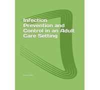 Infection Prevention and Control in an Adult Care Setting