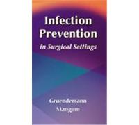 Infection Prevention in Surgical Settings Barbara J. Gruendemann, Sandra Stonehocker Mangum (Auteur)