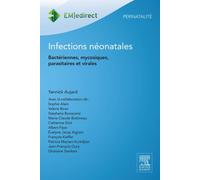 Infections néonatales Bactériennes, mycosiques, parasitaires et virales - Yannick Aujard - Elsevier Masson - broché - Etude