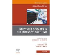 Infectious Diseases in the Intensive Care Unit, An Issue of Critical Care Clinics