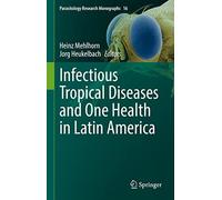 Infectious Tropical Diseases And One Health In Latin America