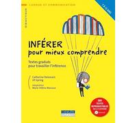 Inférer pour mieux comprendre: Textes gradués pour travailler l'inférence