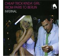 Infernal - Cheap Trick Kinda Girl/. [Import]