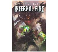 Infernal Fire: Legends Of The Wild Weird West (Spellslinger Chronicles)