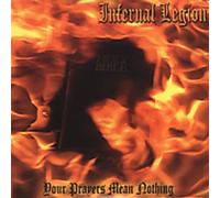 Infernal Legion & Your Prayers Mean Nothing - Your Prayers Mean Nothing
