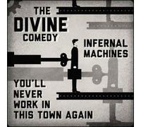 Infernal Machines You’ll Never Work In This Town Again