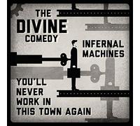 Infernal Machines/You'Ll Never Work in This Town Again