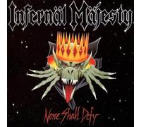 Infernal Majesty - None Shall Defy [Import]