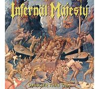 Infernal Majesty - Unholier Than Thou 1998