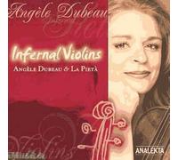Infernal Violins Dubeau,Angele