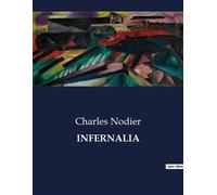 Infernalia . - Charles Nodier - Culturea - broché - Roman