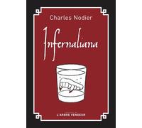 Infernaliana - Charles Nodier - L'arbre Vengeur - broché - Roman