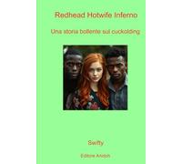 Inferno di una rossa hotwife: Una torrida storia di cuckolding e conquista