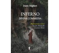 Inferno Divina Commedia: Illustrazioni a colori Sandro Botticelli Gustave Dorè