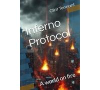 Inferno Protocol: A World On Fire: 1