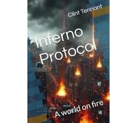 Inferno Protocol: A world on fire