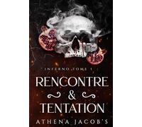 INFERNO: Rencontre & Tentation : TOME I