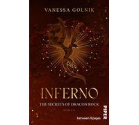 Inferno - The Secrets of Dracon Rock Roman | Prickelnde New Adult Romantasy um Drachen und eine geheime Rebellion - Vanessa Golnik - between pages by Piper - ebook (ePub) - Livre