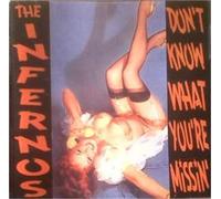 Infernos, the - Don't Know What You're Missing [Import]