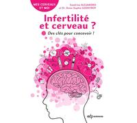 Infertilité et cerveau ? Des clés pour concevoir ! - Sandrine Alejandro - Edp Sciences - broché - Guide