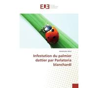 Infestation du palmier dattier par Parlatoria blanchardi - Abdelkader Allam - Universitaires Europeennes - broché - Etude