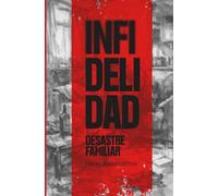 Infidelidad: Desastre familiar