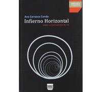 Infierno horizontal: SOBRE LA DESTRUCCIÓN DEL YO