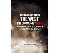 Infiltrating The West - The Communist Party Attempts To Undermine Western Society [Dvd]