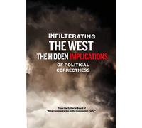 Infiltrating the West - The Hidden Implications of Political Correctness [DVD]