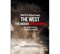 Infiltrating The West - The Hidden Implications Of Political Correctness [Dvd]