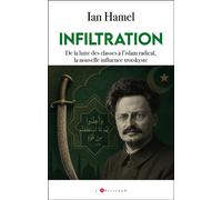 Infiltration De la lutte des classes à l'islam radical, la nouvelle influence trotskyste - Ian Hamel - L'artilleur - broché - Essai