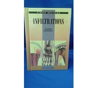 Infiltrations : Où ? Quand ? Comment ?