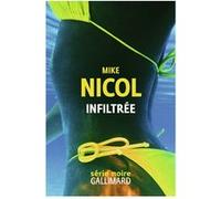 Mike Nicol – Infiltrée – Roman – Broché – Gallimard