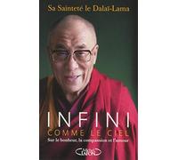 Infini comme le ciel - Sur le bonheur, la compassion et l'amour