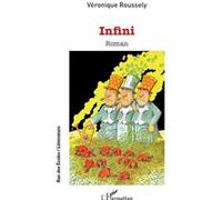 Infini - Véronique Roussely - L'harmattan - broché - Roman