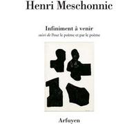 Infiniment à venir Henri Meschonnic (Auteur)